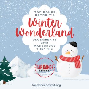 Tap Dance Detroit Winter Wonderland Show December 2024